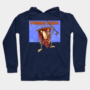 Primal Pizza Hoodie